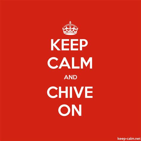 keep calm and chive on|keep calm chive on website.